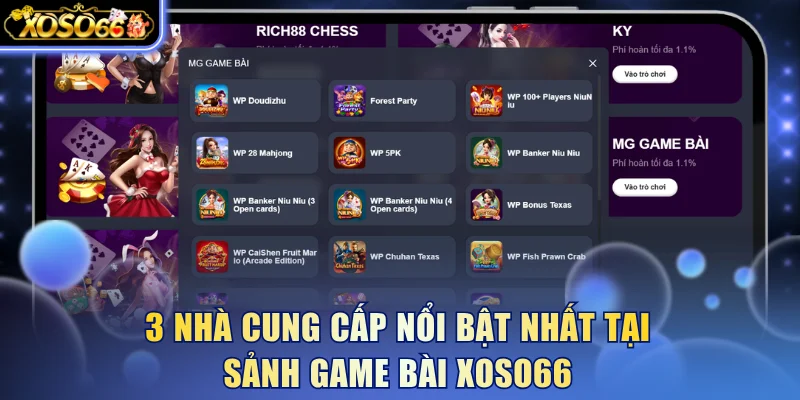 Sảnh Game Bài Xoso66 Và Top 3 Trò Chơi Hot Nhất Nền Tảng 5 Xoso66 ⭐️ Trang web chính thức: xoso66.com 3 nhà cung cấp nổi bật nhất tại sảnh Game Bài Xoso66