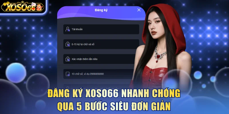 Đăng Ký Xoso66 - Cách Thao Tác Nhanh Gọn, Không Gặp Lỗi 5 Xoso66 ⭐️ Trang web chính thức: xoso66.com Đăng ký Xoso66 nhanh chóng qua 5 bước siêu đơn giản