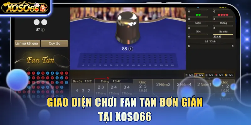 Luật Chơi Fan Tan - Hướng Dẫn Siêu Dễ Hiểu Cho Người Mới 4 Xoso66 ⭐️ Trang web chính thức: xoso66.com Giao diện chơi Fan Tan đơn giản tại Xoso66