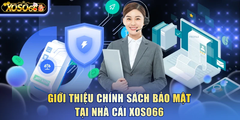 Chính Sách Bảo Mật Xoso66: 15 Điều Khoản Quan Trọng 4 Xoso66 ⭐️ Trang web chính thức: xoso66.com Giới thiệu Chính sách bảo mật tại nhà cái Xoso66