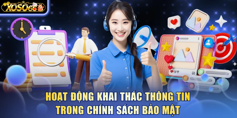 Chính Sách Bảo Mật Xoso66: 15 Điều Khoản Quan Trọng 5 Xoso66 ⭐️ Trang web chính thức: xoso66.com Hoạt động khai thác thông tin trong chính sách bảo mật
