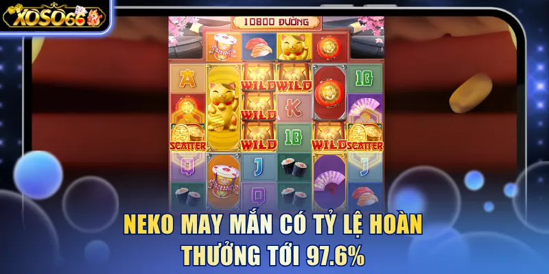 Neko May Mắn Xoso66 - Slot Đổi Vận Đem Tới 32.400 Payline 4 Xoso66 ⭐️ Trang web chính thức: xoso66.com Neko May Mắn có tỷ lệ hoàn thưởng tới 97.6%