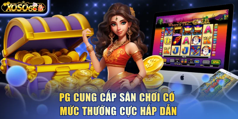 Tìm Hiểu Về PG Nổ Hũ - Đế Chế Slot Đổi Thưởng Số 1 Châu Á 5 Xoso66 ⭐️ Trang web chính thức: xoso66.com PG cung cấp sân chơi có mức thưởng cực hấp dẫn