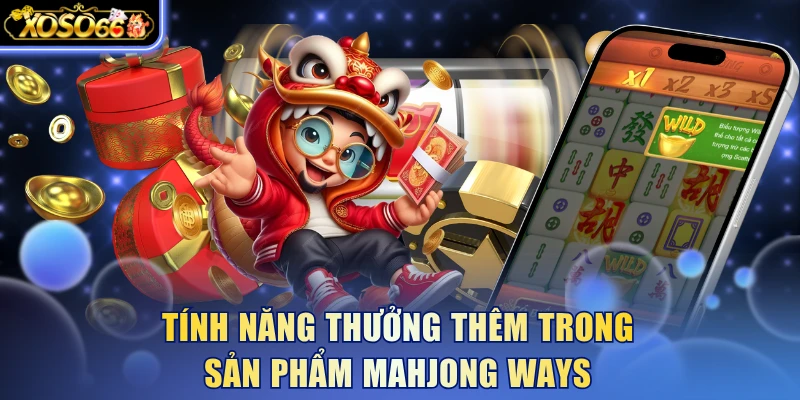 Luật Chơi Đường Mạt Chược Xoso66 Nhận Cơ Hội Trúng 1000x 6 Xoso66 ⭐️ Trang web chính thức: xoso66.com Tính năng thưởng thêm trong sản phẩm Mahjong Ways